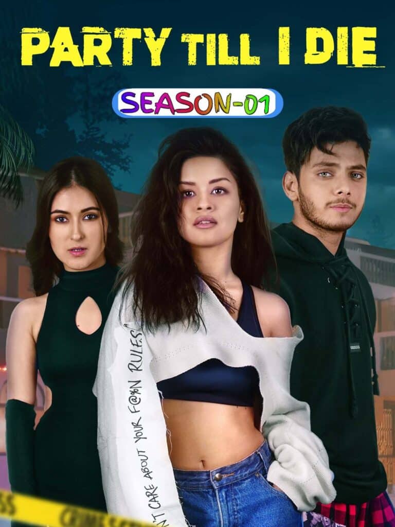 Free Party Till I Die S01 (2024) Hindi Completed Web Series HEVC ESub